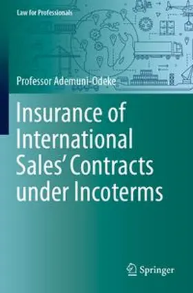 Ademuni-Odeke |  Insurance of International Sales' Contracts under Incoterms | Buch |  Sack Fachmedien