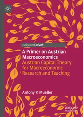 Mueller |  A Primer on Austrian Macroeconomics | eBook | Sack Fachmedien