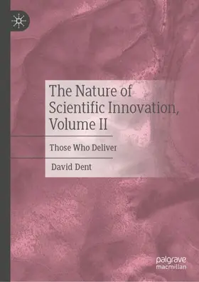 Dent |  The Nature of Scientific Innovation, Volume II | Buch |  Sack Fachmedien