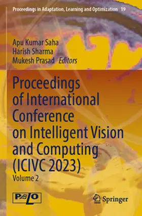 Saha / Sharma / Prasad |  Proceedings of International Conference on Intelligent Vision and Computing (ICIVC 2023) | Buch |  Sack Fachmedien