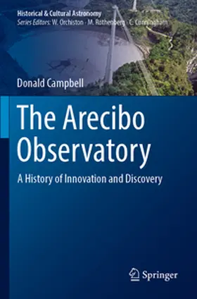 Campbell |  The Arecibo Observatory: A History of Innovation and Discovery | Buch |  Sack Fachmedien