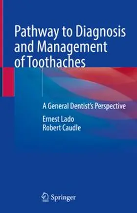 Lado / Caudle |  Pathway to Diagnosis and Management of Toothaches | eBook | Sack Fachmedien