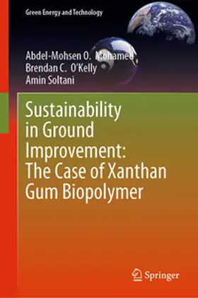 Mohamed / Soltani / O’Kelly |  Sustainability in Ground Improvement: The Case of Xanthan Gum Biopolymer | Buch |  Sack Fachmedien