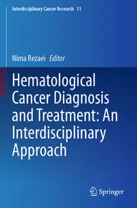 Rezaei |  Hematological Cancer Diagnosis and Treatment: An Interdisciplinary Approach | Buch |  Sack Fachmedien