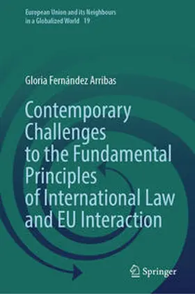 Fernández Arribas | Contemporary Challenges to the Fundamental Principles of International Law and EU Interaction | E-Book | sack.de