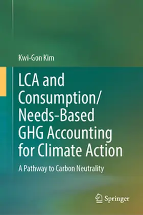 Kim |  LCA and Consumption/Needs-Based GHG Accounting for Climate Action | eBook | Sack Fachmedien