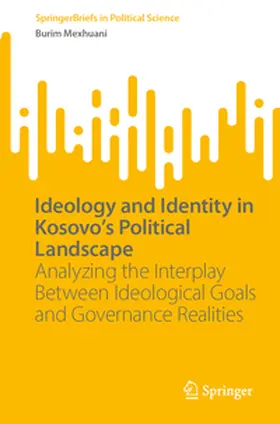 Mexhuani |  Ideology and Identity in Kosovo's Political Landscape | eBook | Sack Fachmedien