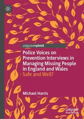 Harris |  Police Voices on Prevention Interviews in Managing Missing People in England and Wales | Buch |  Sack Fachmedien