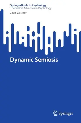 Valsiner |  Dynamic Semiosis | Buch |  Sack Fachmedien