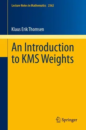 Thomsen |  An Introduction to KMS Weights | Buch |  Sack Fachmedien