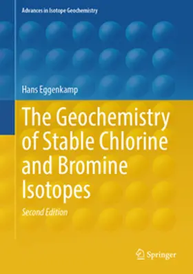 Eggenkamp |  The Geochemistry of Stable Chlorine and Bromine Isotopes | eBook | Sack Fachmedien