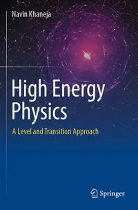 Khaneja | High Energy Physics | Buch | 978-3-031-75647-4 | www.sack.de