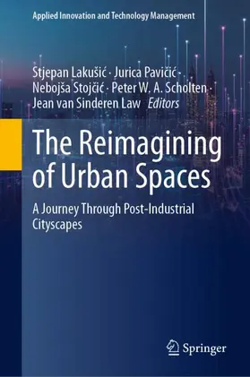 Lakušic / Lakušic / Pavicic |  The Reimagining of Urban Spaces | Buch |  Sack Fachmedien