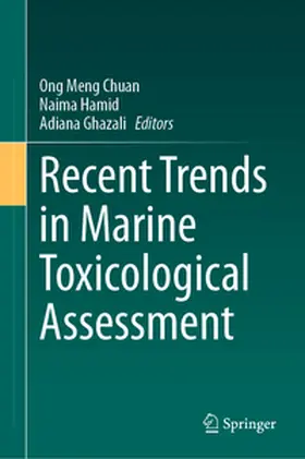 Chuan / Hamid / Ghazali |  Recent Trends in Marine Toxicological Assessment | Buch |  Sack Fachmedien