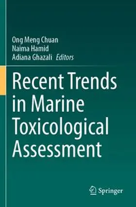Chuan / Hamid / Ghazali |  Recent Trends in Marine Toxicological Assessment | Buch |  Sack Fachmedien