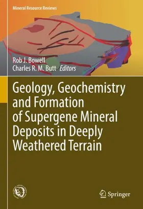 Butt / Bowell |  Geology, Geochemistry and Formation of Supergene Mineral Deposits in Deeply Weathered Terrain | Buch |  Sack Fachmedien