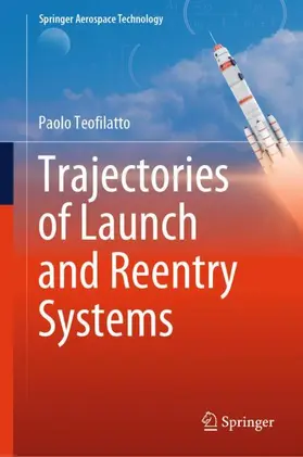 Teofilatto |  Trajectories of Launch and Reentry Systems | Buch |  Sack Fachmedien