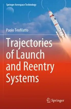 Teofilatto | Trajectories of Launch and Reentry Systems | Buch | 978-3-031-75762-4 | www.sack.de