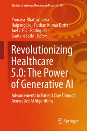 Bhattacharya / Liu / Dutta |  Revolutionizing Healthcare 5.0: The Power of Generative AI | eBook | Sack Fachmedien