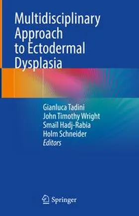 Tadini / Wright / Hadj-Rabia |  Multidisciplinary Approach to Ectodermal Dysplasia | eBook | Sack Fachmedien