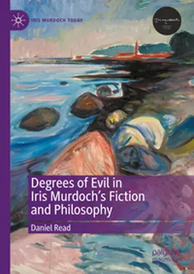 Read |  Degrees of Evil in Iris Murdoch's Fiction and Philosophy | eBook | Sack Fachmedien
