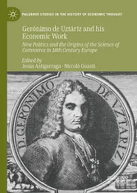 Astigarraga / Guasti |  Gerónimo de Uztáriz and his Economic Work | eBook | Sack Fachmedien
