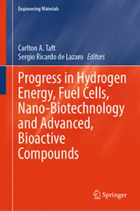 Taft / de Lazaro | Progress in Hydrogen Energy, Fuel Cells, Nano-Biotechnology and Advanced, Bioactive Compounds | E-Book | www.sack.de