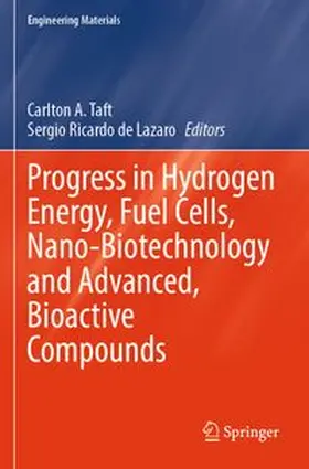 Taft / de Lazaro | Progress in Hydrogen Energy, Fuel Cells, Nano-Biotechnology and Advanced, Bioactive Compounds | Buch | 978-3-031-75986-4 | www.sack.de