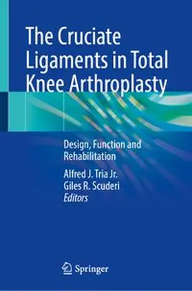 Tria Jr. / Scuderi |  The Cruciate Ligaments in Total Knee Arthroplasty | eBook | Sack Fachmedien