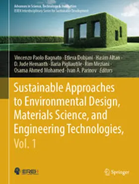 Bagnato / Dobjani / Altan | Sustainable Approaches to Environmental Design, Materials Science, and Engineering Technologies, Vol. 1 | E-Book | www.sack.de