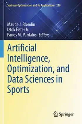Blondin / Fister Jr. / Pardalos |  Artificial Intelligence, Optimization, and Data Sciences in Sports | Buch |  Sack Fachmedien