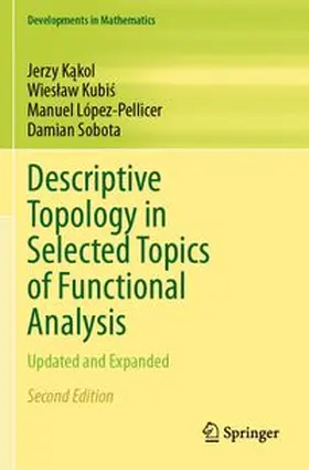 Kakol / Kubis / López-Pellicer |  Descriptive Topology in Selected Topics of Functional Analysis | Buch |  Sack Fachmedien