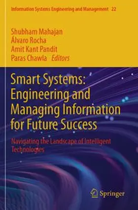 Mahajan / Rocha / Pandit |  Smart Systems: Engineering and Managing Information for Future Success | Buch |  Sack Fachmedien