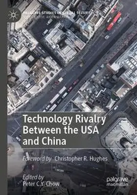C.Y. Chow |  Technology Rivalry Between the USA and China | Buch |  Sack Fachmedien
