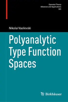 Vasilevski |  Polyanalytic Type Function Spaces | eBook | Sack Fachmedien
