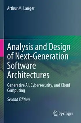 Langer | Analysis and Design of Next-Generation Software Architectures | Buch | 978-3-031-76214-7 | www.sack.de