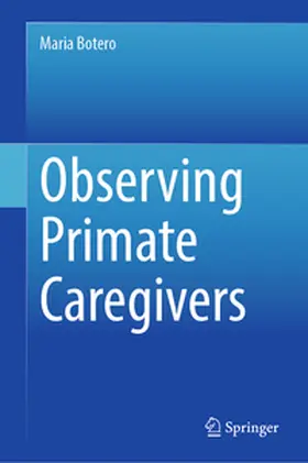 Botero |  Observing Primate Caregivers | eBook | Sack Fachmedien