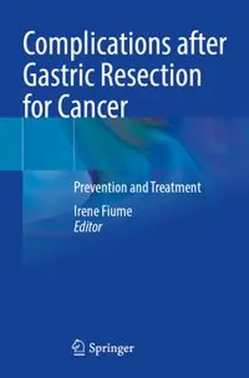 Fiume | Complications after Gastric Resection for Cancer | Buch | 978-3-031-76326-7 | www.sack.de