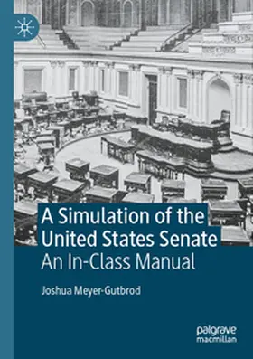 Meyer-Gutbrod | A Simulation of the United States Senate | E-Book | sack.de