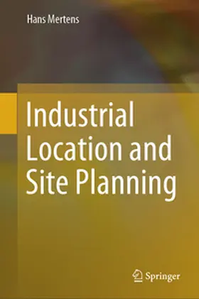 Mertens | Industrial Location and Site Planning | E-Book | www.sack.de