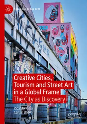 Bruce / Klein |  Creative Cities, Tourism and Street Art in a Global Frame | Buch |  Sack Fachmedien