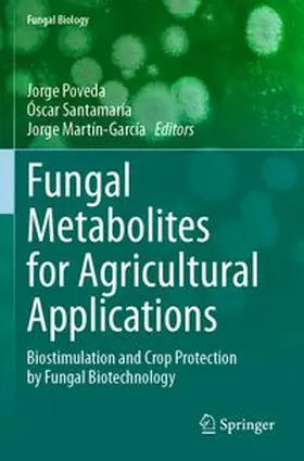 Poveda / Santamaría / Martín-García |  Fungal Metabolites for Agricultural Applications | Buch |  Sack Fachmedien