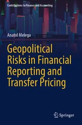 Melega | Geopolitical Risks in Financial Reporting and Transfer Pricing | Buch | 978-3-031-76602-2 | www.sack.de