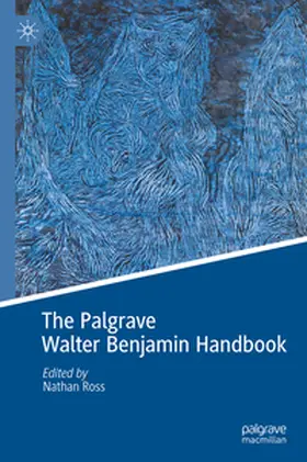 Ross |  The Palgrave Walter Benjamin Handbook | Buch |  Sack Fachmedien