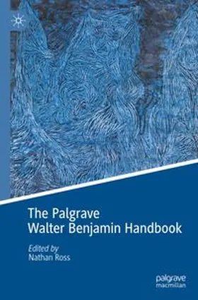 Ross |  The Palgrave Walter Benjamin Handbook | Buch |  Sack Fachmedien