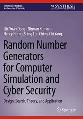 Deng / Kumar / Lu |  Random Number Generators for Computer Simulation and Cyber Security | Buch |  Sack Fachmedien
