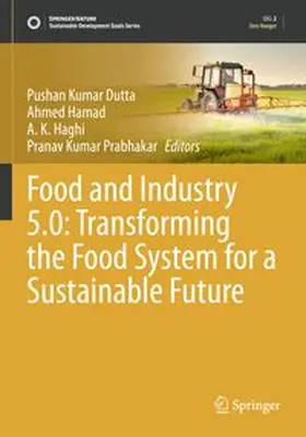Dutta / Hamad / Haghi |  Food and Industry 5.0: Transforming the Food System for a Sustainable Future | Buch |  Sack Fachmedien