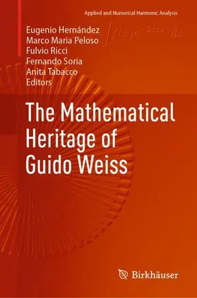 Hernández / Peloso / Ricci |  The Mathematical Heritage of Guido Weiss | Buch |  Sack Fachmedien