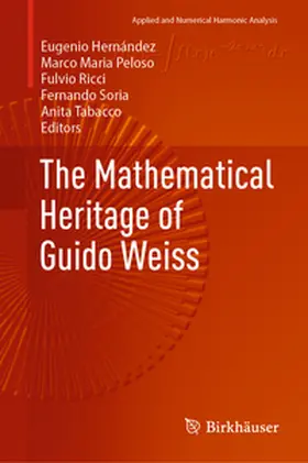 Hernández / Peloso / Ricci |  The Mathematical Heritage of Guido Weiss | eBook | Sack Fachmedien