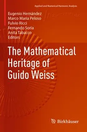 Hernández / Peloso / Ricci |  The Mathematical Heritage of Guido Weiss | Buch |  Sack Fachmedien